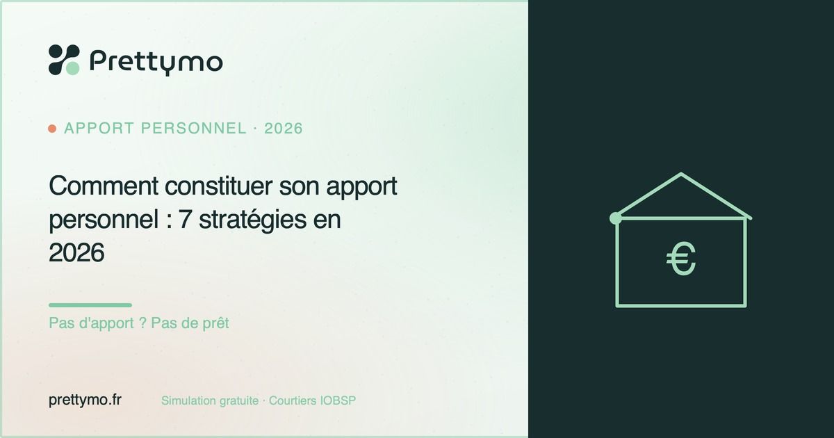 Comment constituer son apport personnel : 7 stratégies en 2026