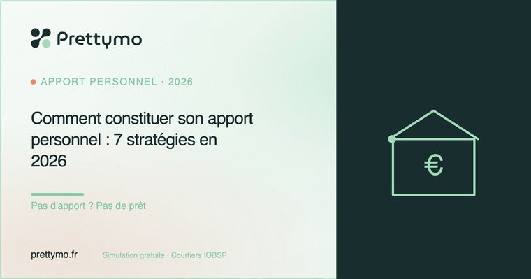 Comment constituer son apport personnel : 7 stratégies en 2026