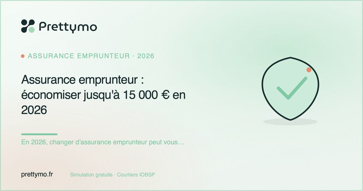 Assurance emprunteur : économiser jusqu'à 15 000 € en 2026