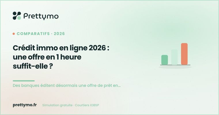 Crédit immo en ligne 2026 : une offre en 1 heure suffit-elle ?