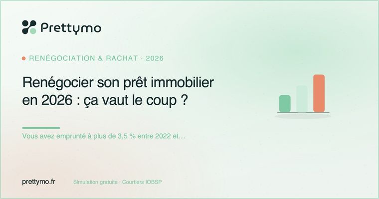 Renégocier son prêt immobilier en 2026 : ça vaut le coup ?