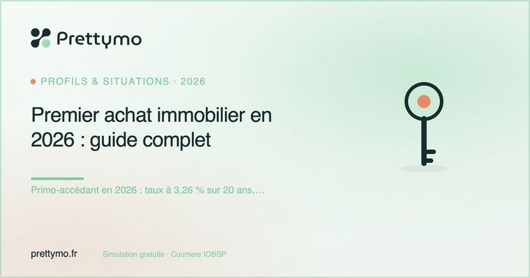 Premier achat immobilier en 2026 : guide complet