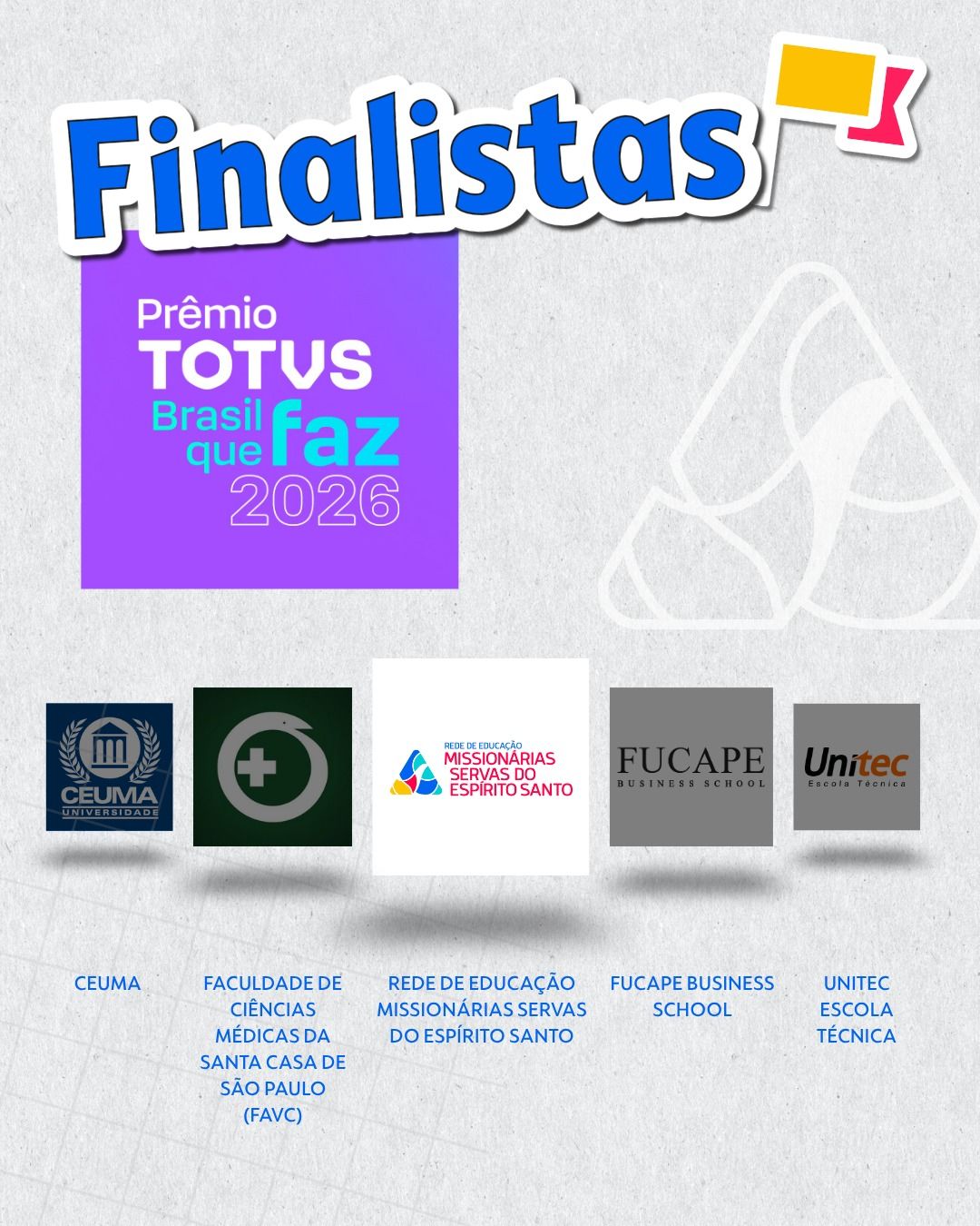 Arte anuncia a Rede de Educação Missionárias Servas do Espírito Santo entre as finalistas do Prêmio TOTVS Brasil que FAZ 2026