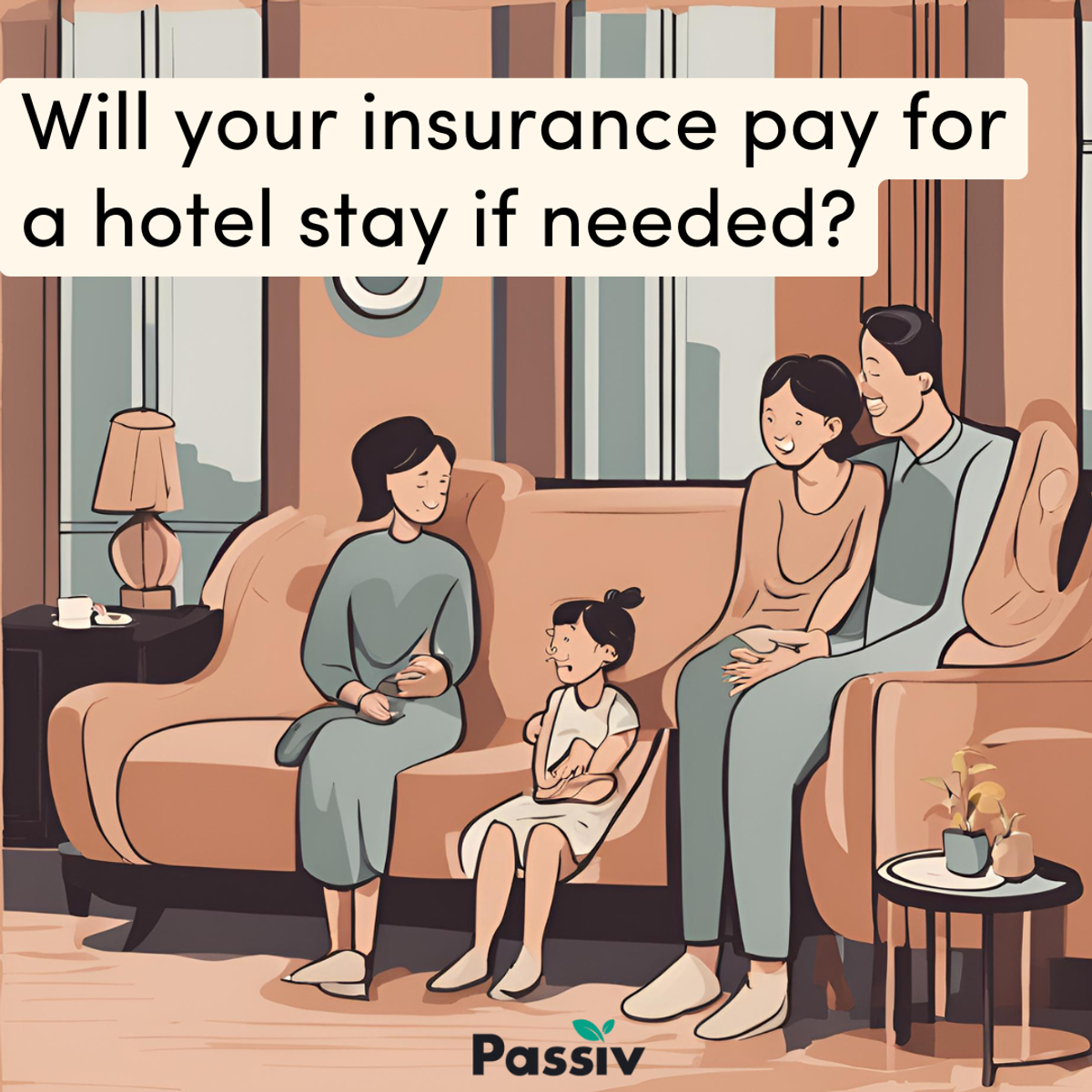 will your insurance pay for a hotel stay if needed passiv