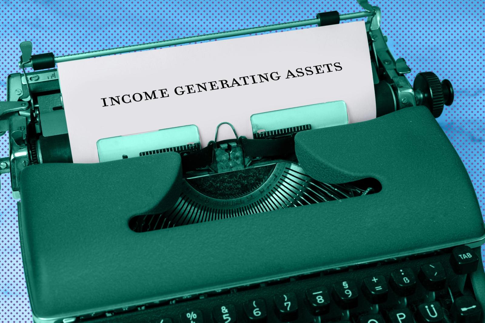 Generate a steady stream of income by investing in these income generating assets.