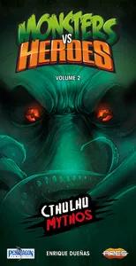 Monsters vs. Heroes: Volume 2 – Cthulhu Mythos