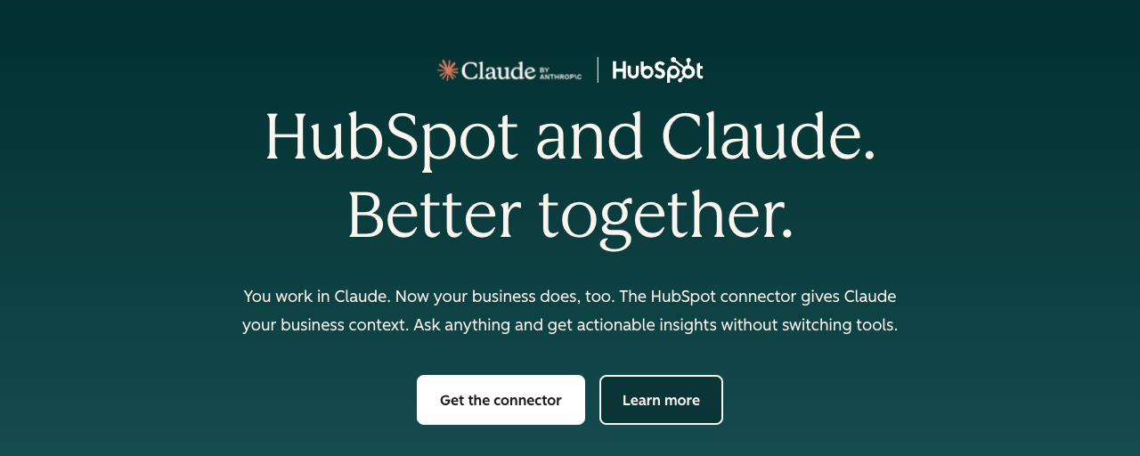 HubSpot for Claude product page hero reading HubSpot and Claude. Better together, with Get the connector and Learn more buttons.