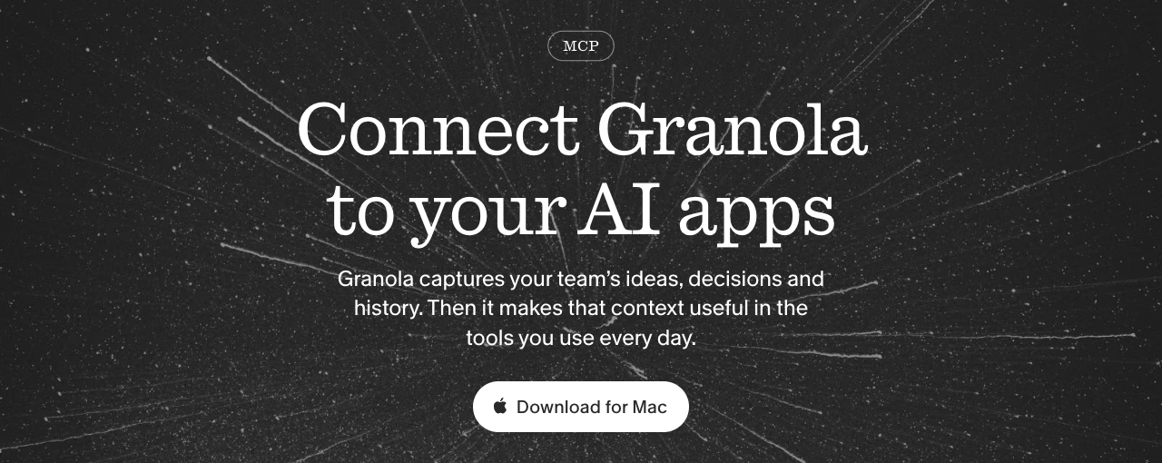 Granola MCP product page hero reading Connect Granola to your AI apps, with a Download for Mac button.