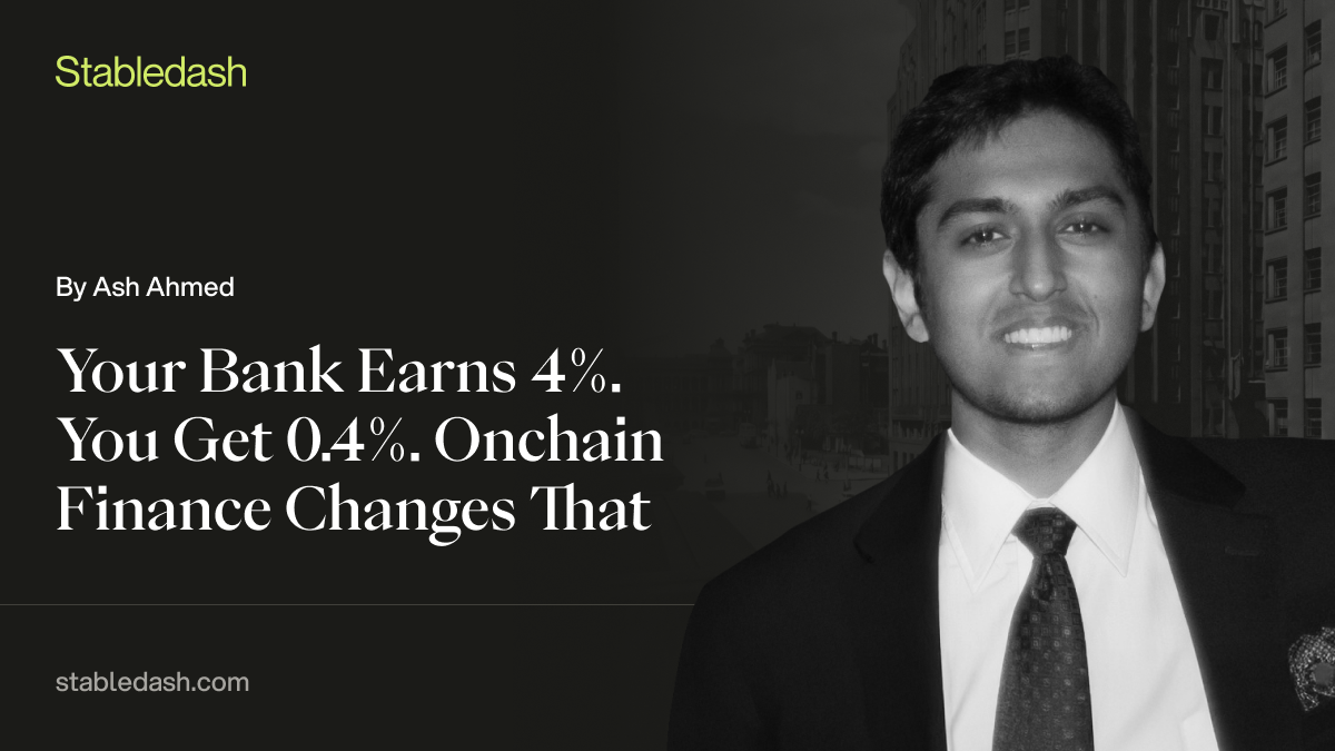 Your Bank Earns 4%. You Get 0.4%. Onchain Finance Changes That.