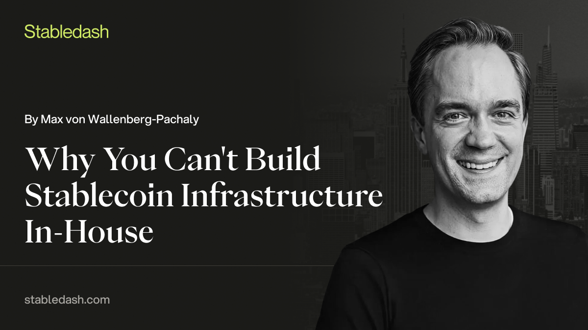 Why You Can't Build Stablecoin Infrastructure In-House