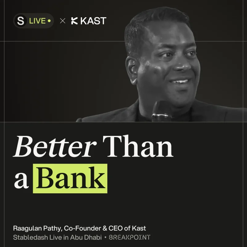 How KAST Is Building a Global Stablecoin Bank