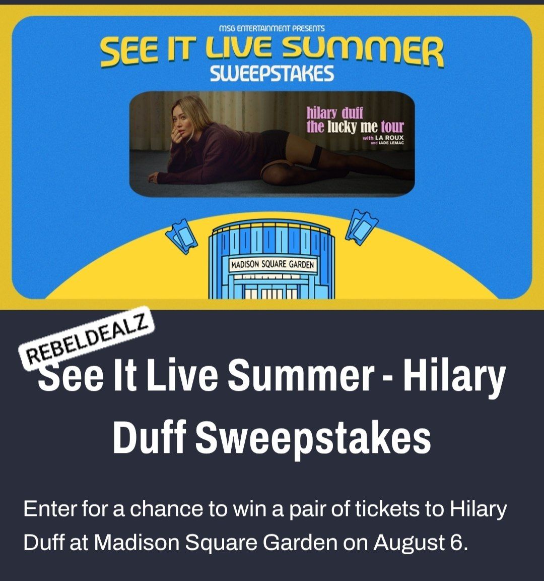 Madison Square Garden 'Hilary Duff' Sweepstakes