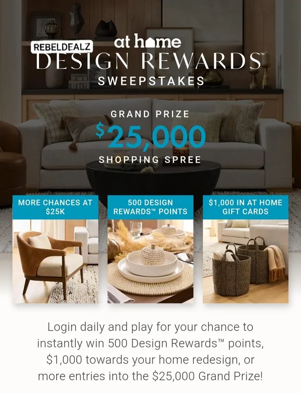 At Home Design Rewards Sweepstakes: $25,000 Shopping Spree