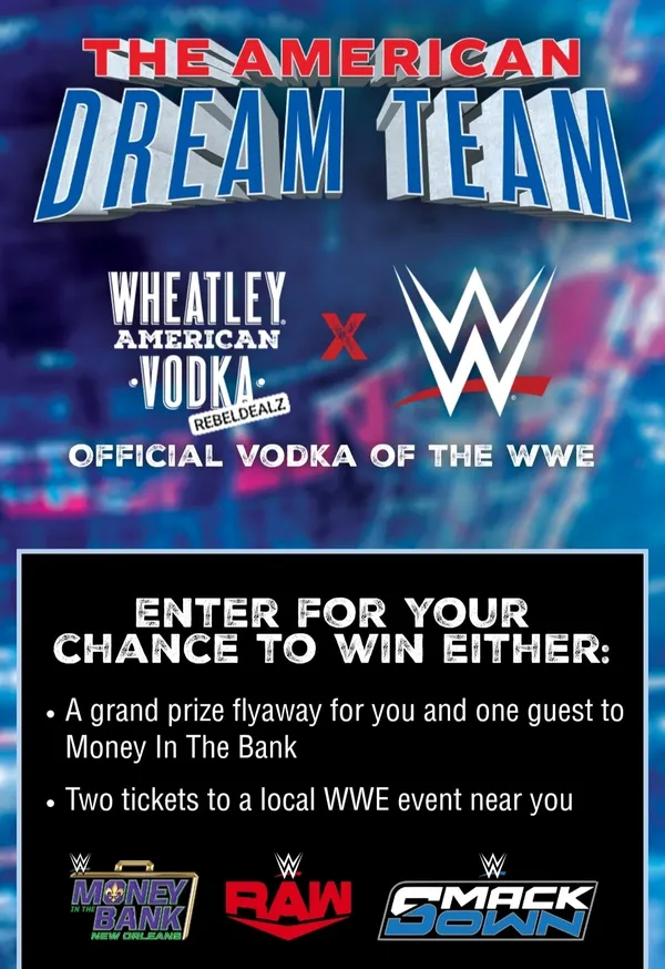 Wheatley Vodka WWE Sweepstakes: Flyaway and Ticket Prizes