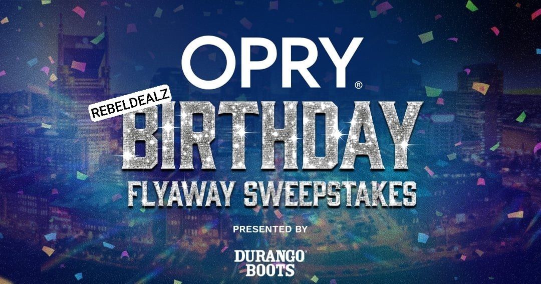 Opry Birthday Flyaway Sweepstakes - Win a Trip to the Grand Ole Opry