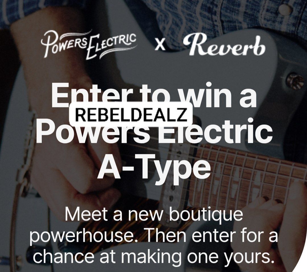 Reverb 'Powers Electric' Sweepstakes - Win Music Gear