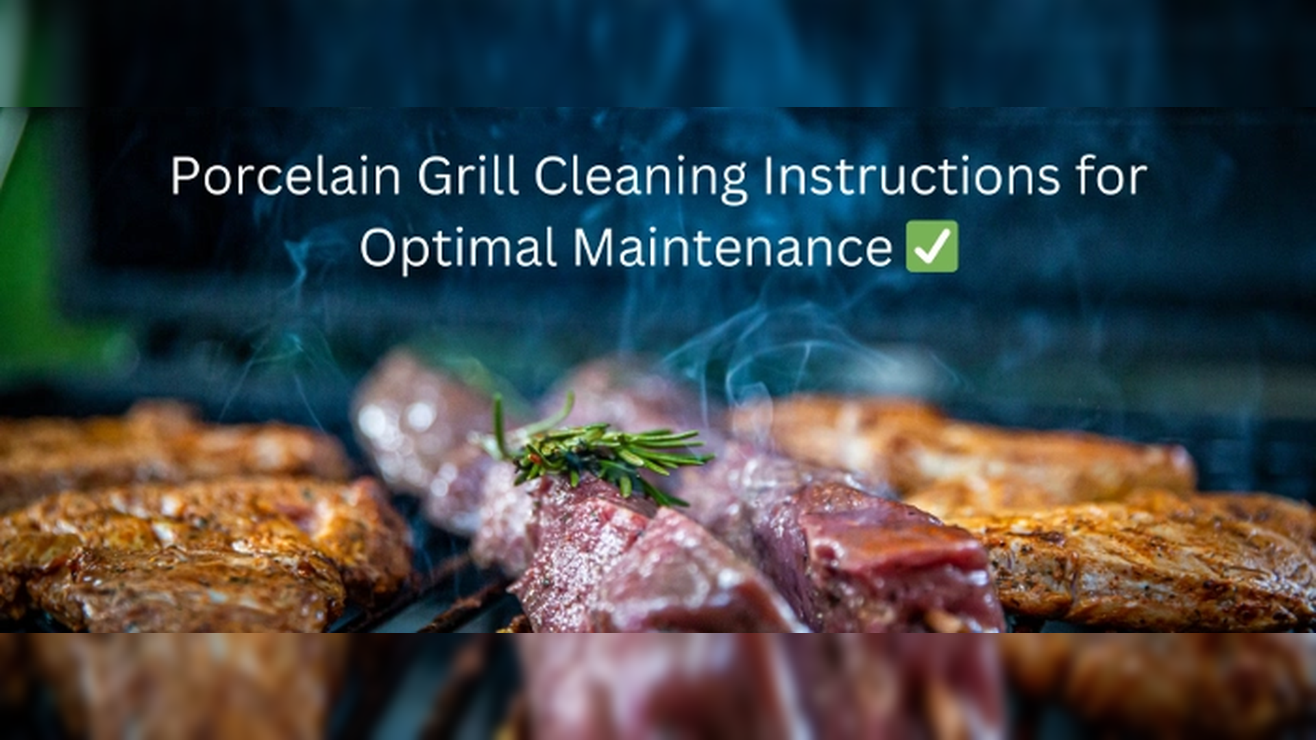 Porcelain Grill Cleaning Instructions