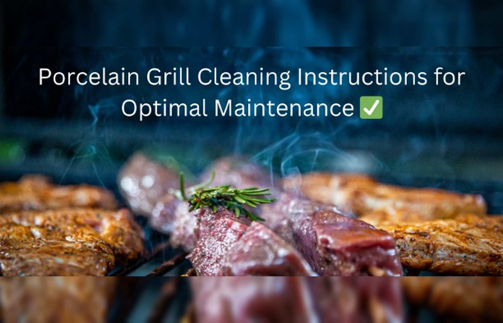Porcelain Grill Cleaning Instructions