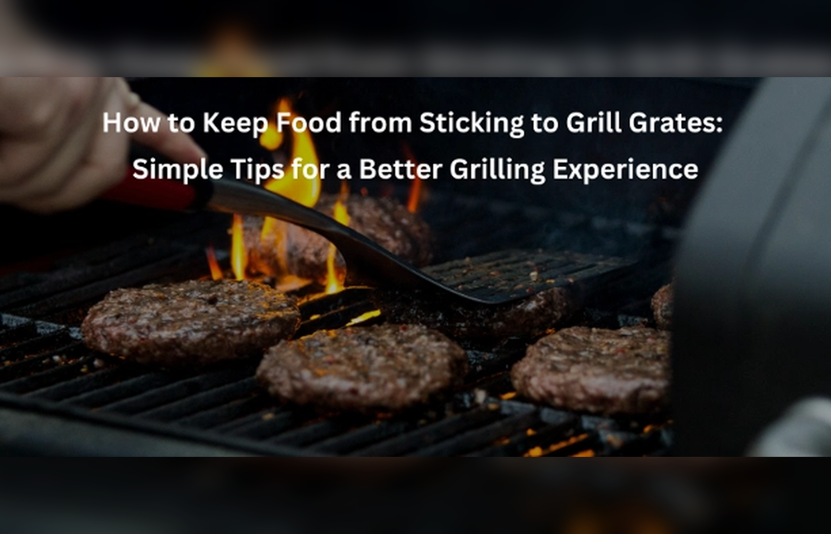 How to Keep Food from Sticking to Grill Grates