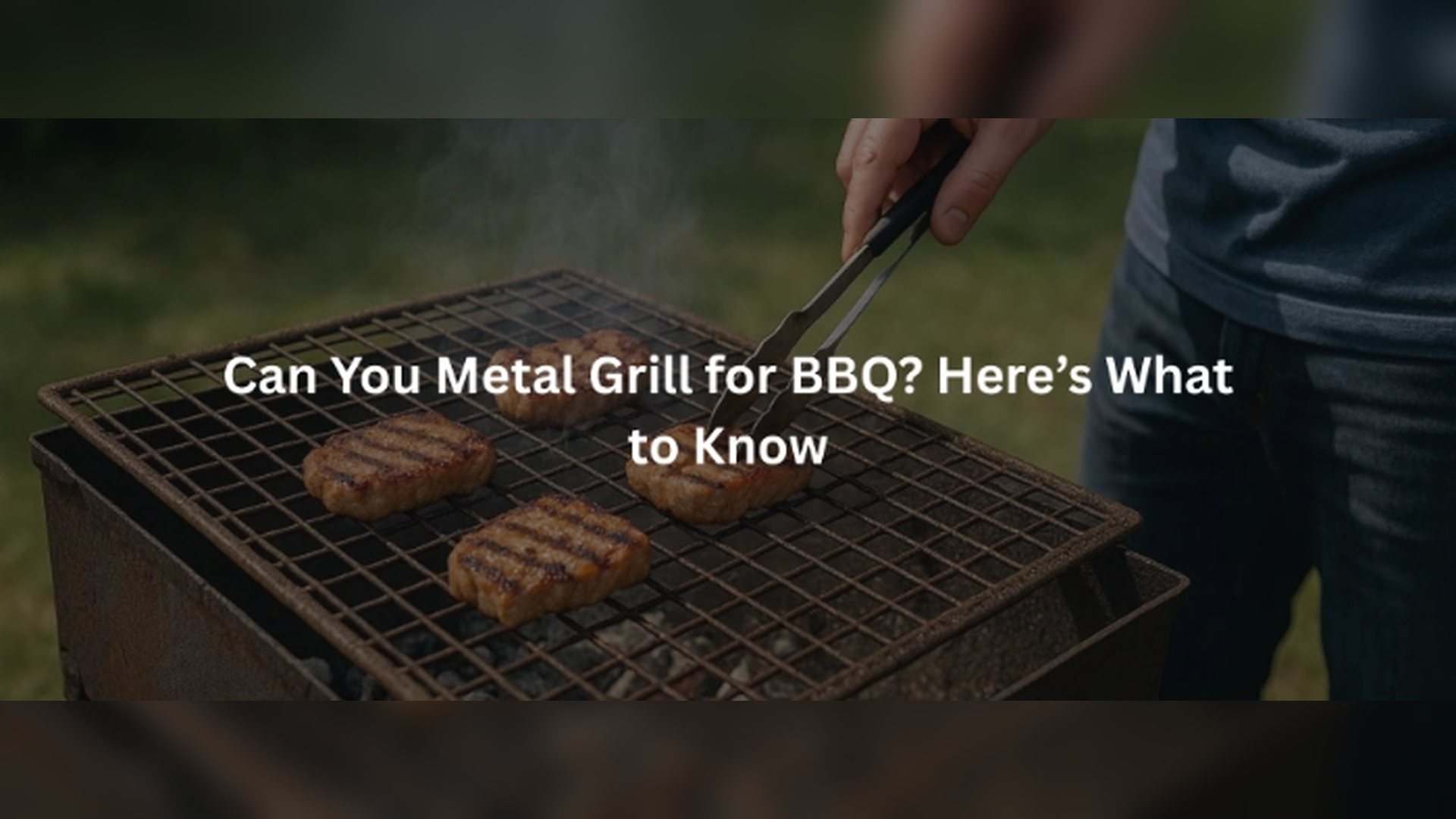 Can You Use Metal Grill for BBQ? Here’s What to Know