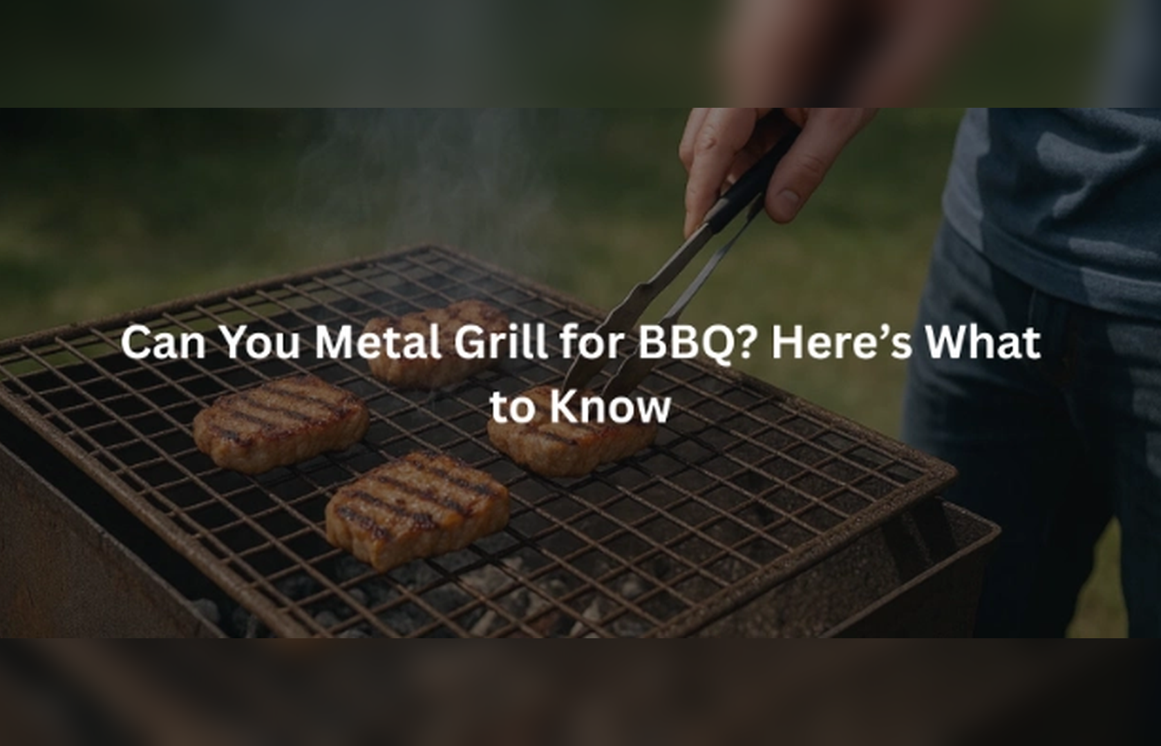 Can You Use Metal Grill for BBQ? Here’s What to Know