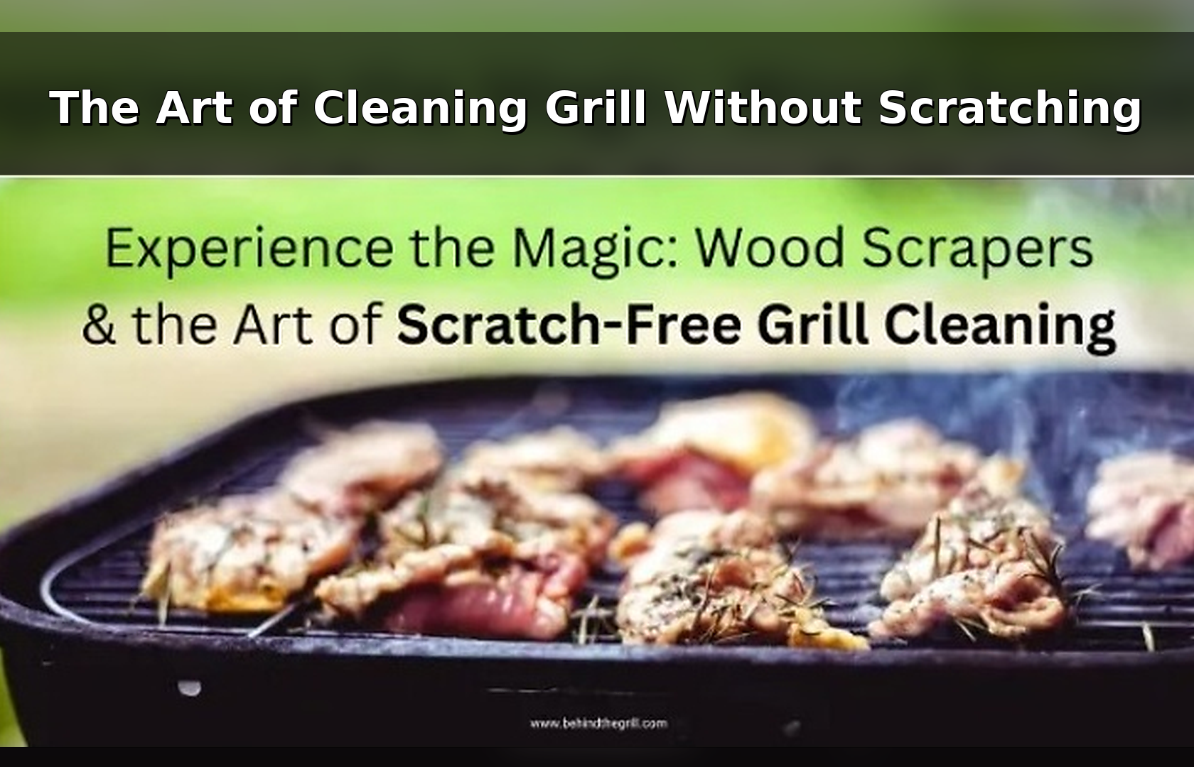 The Art of Cleaning Grill Without Scratching