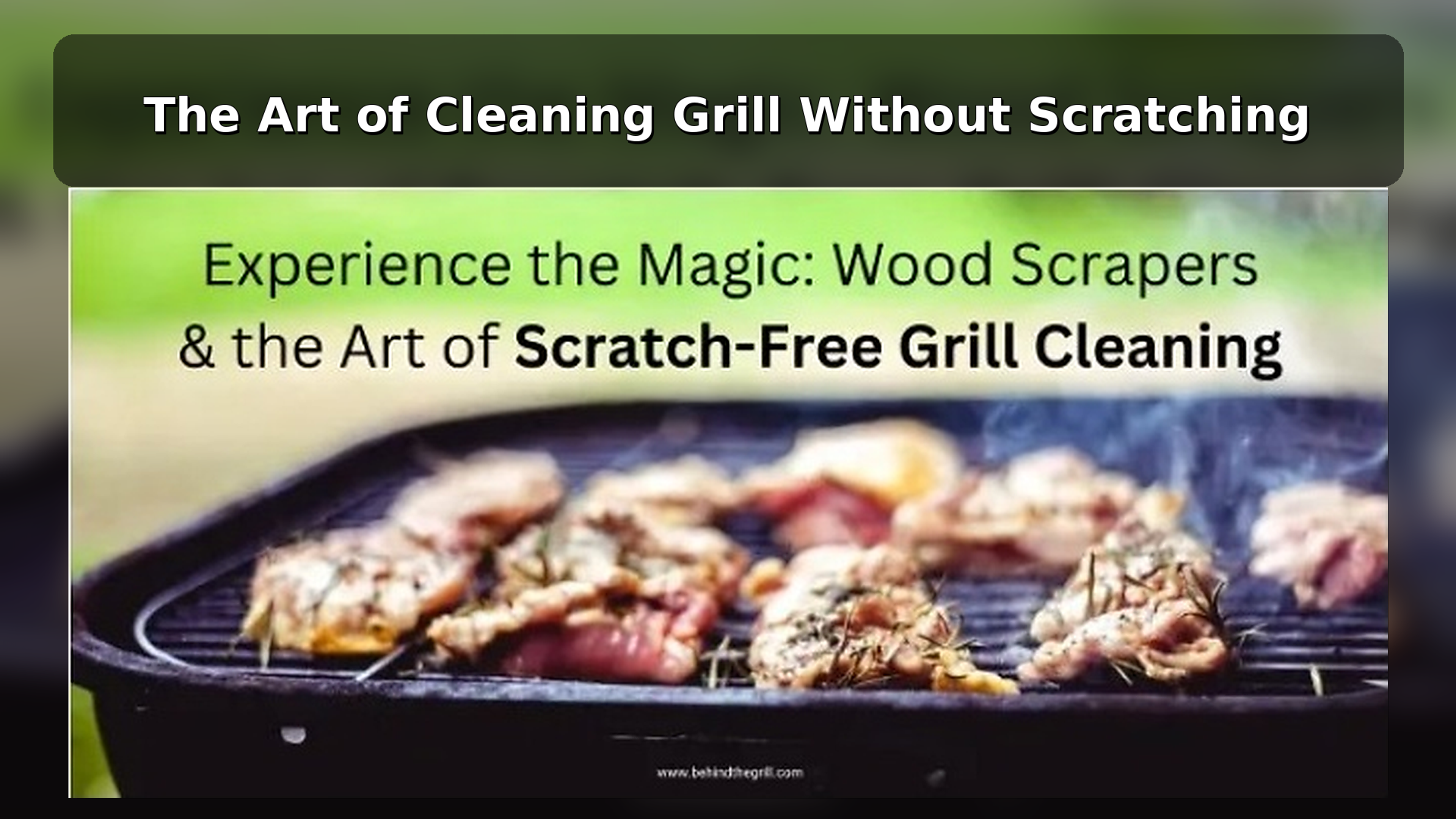 The Art of Cleaning Grill Without Scratching