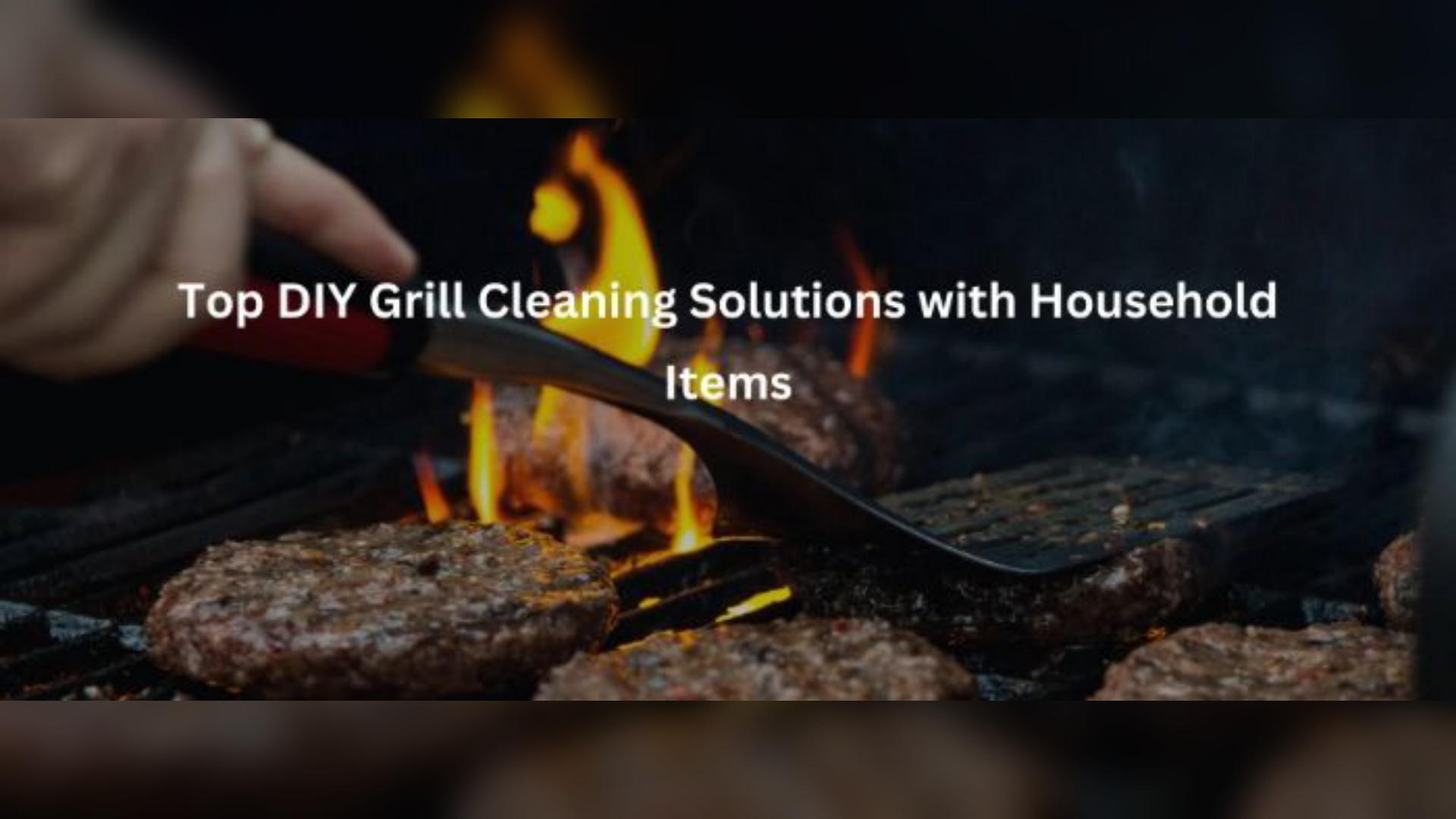 Top DIY Grill Cleaning Solutions with Household Items