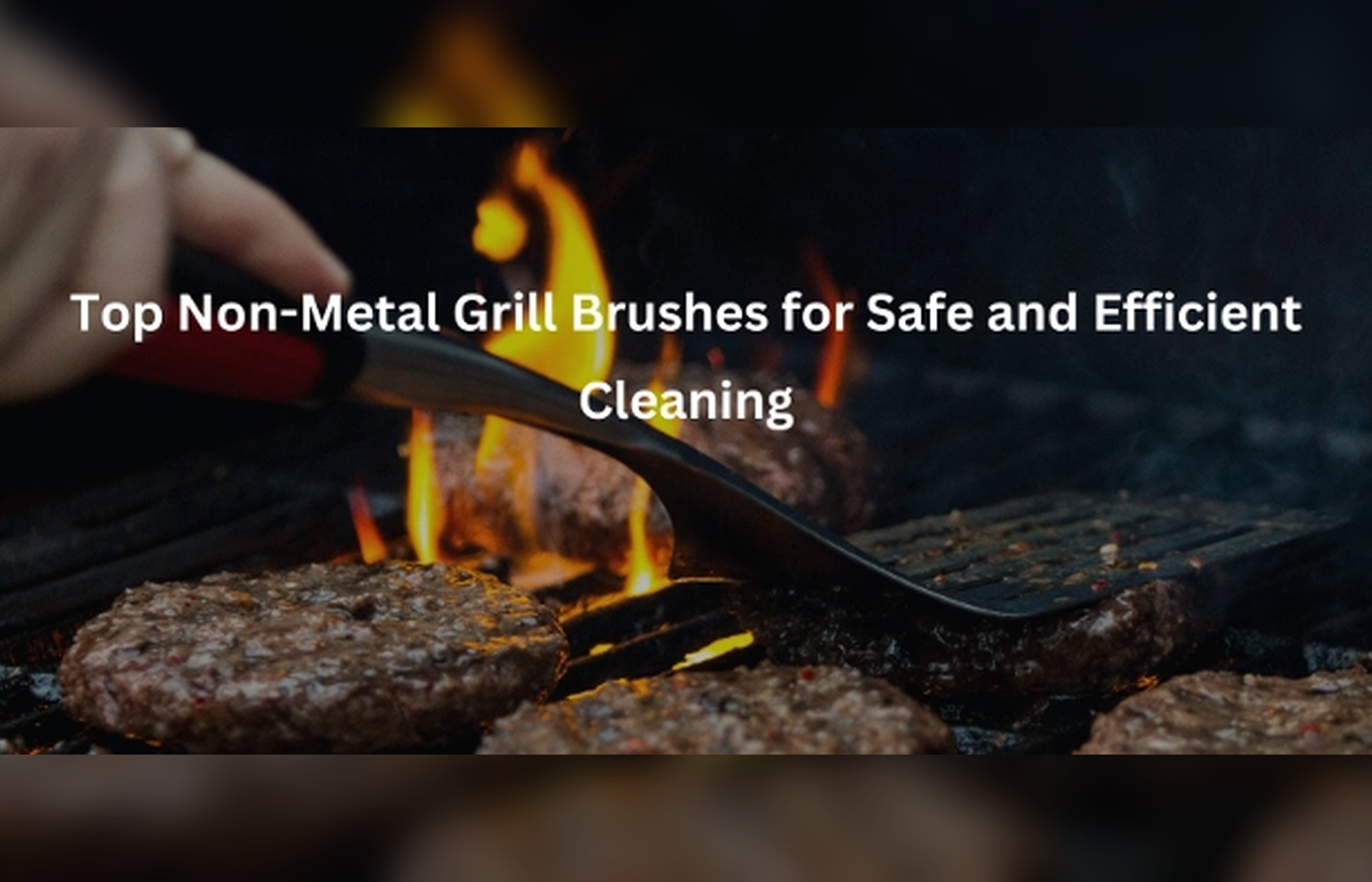 Top Non-Metal Grill Brushes for Safe and Efficient Cleaning