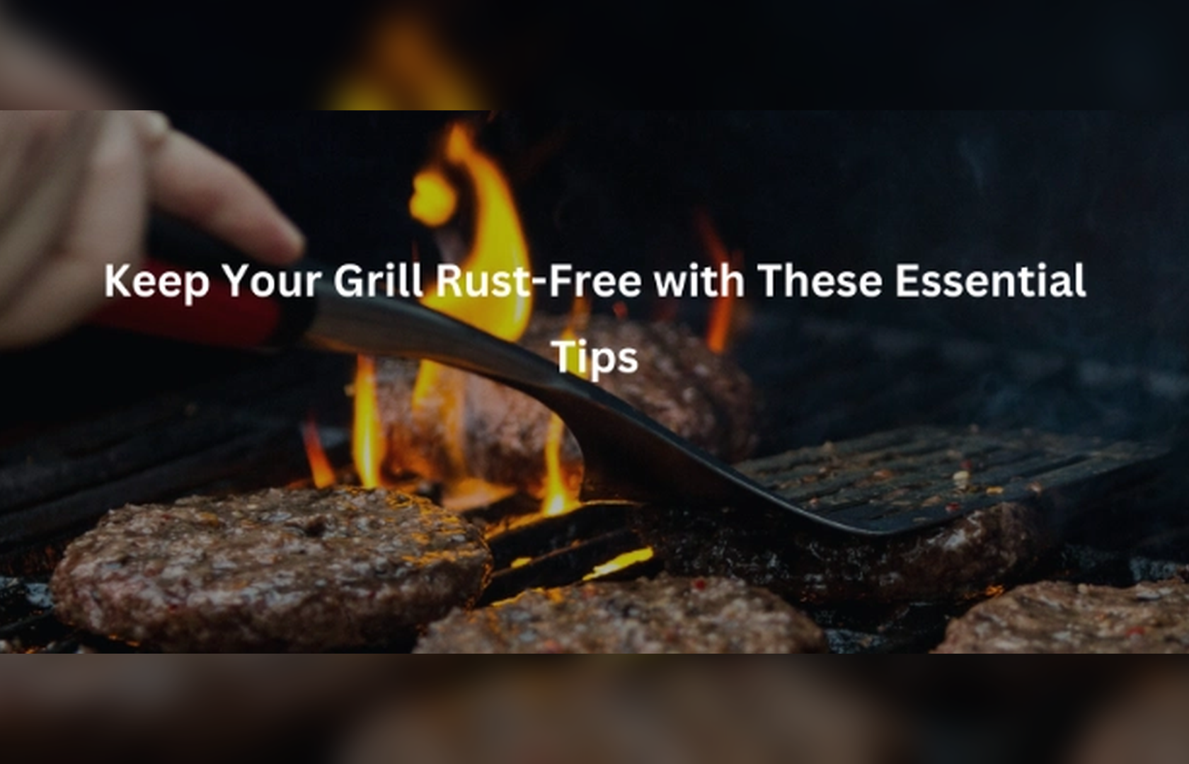 Keep Your Grill Rust-Free with These Essential Tips