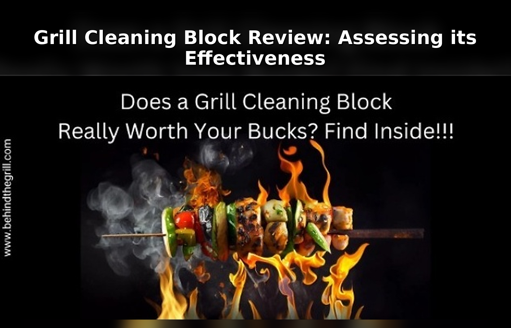 Grill Cleaning Block Review: Assessing its Effectiveness