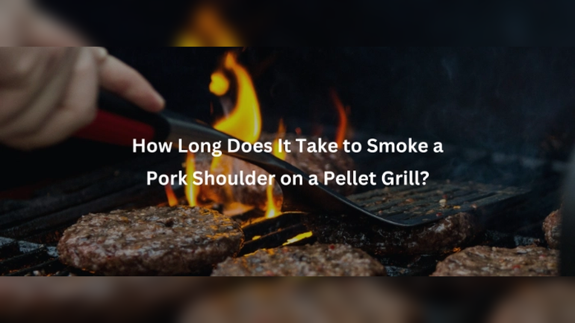 How Long Does It Take to Smoke a Pork Shoulder on a Pellet Grill?