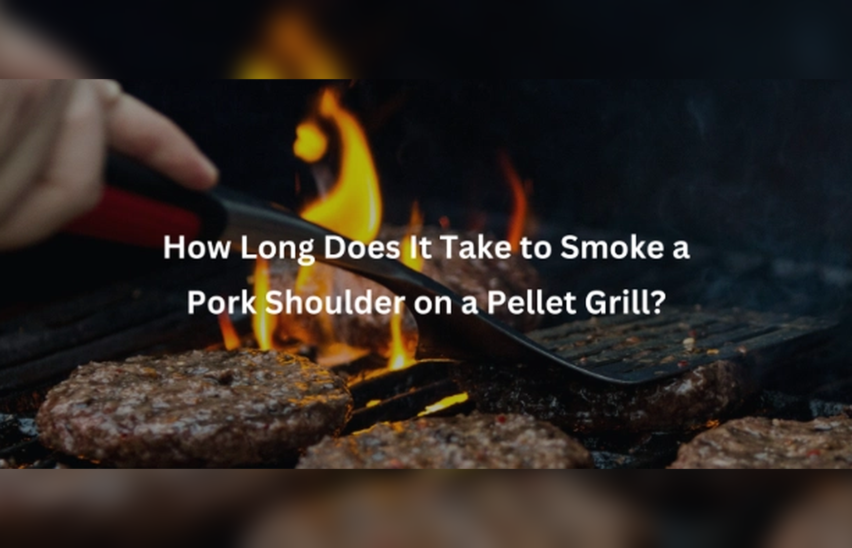 How Long Does It Take to Smoke a Pork Shoulder on a Pellet Grill?