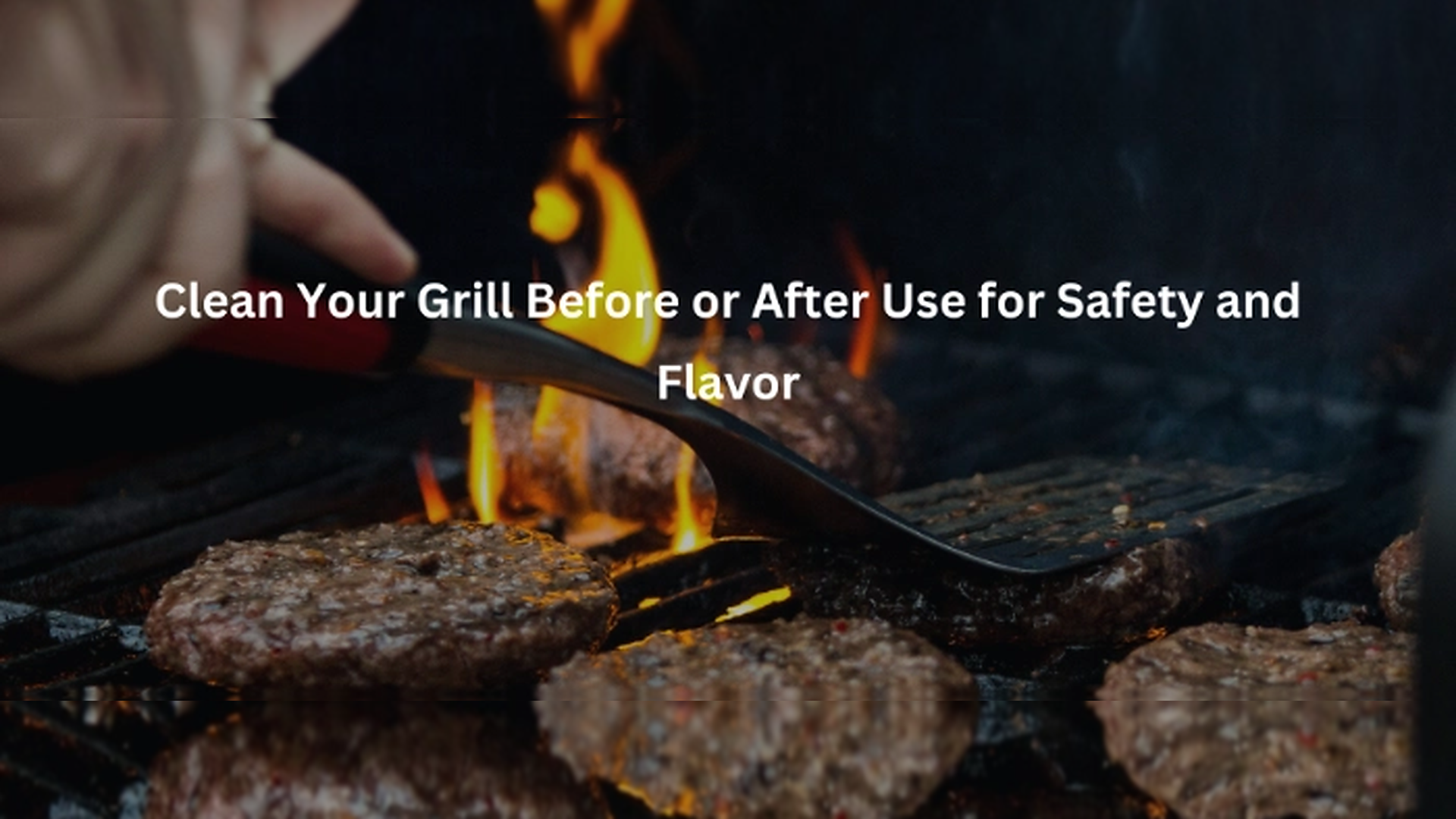 Clean Your Grill Before or After Use for Safety and Flavor