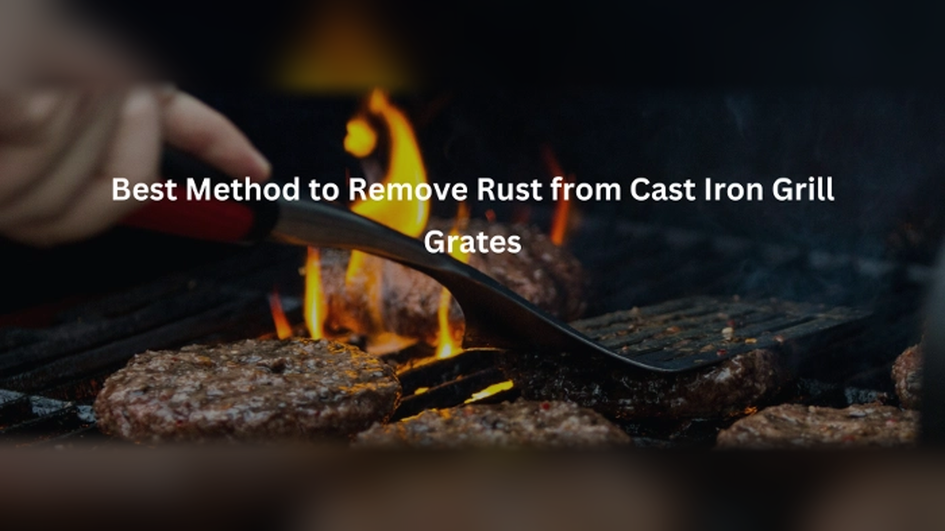 Best Method to Remove Rust from Cast Iron Grill Grates