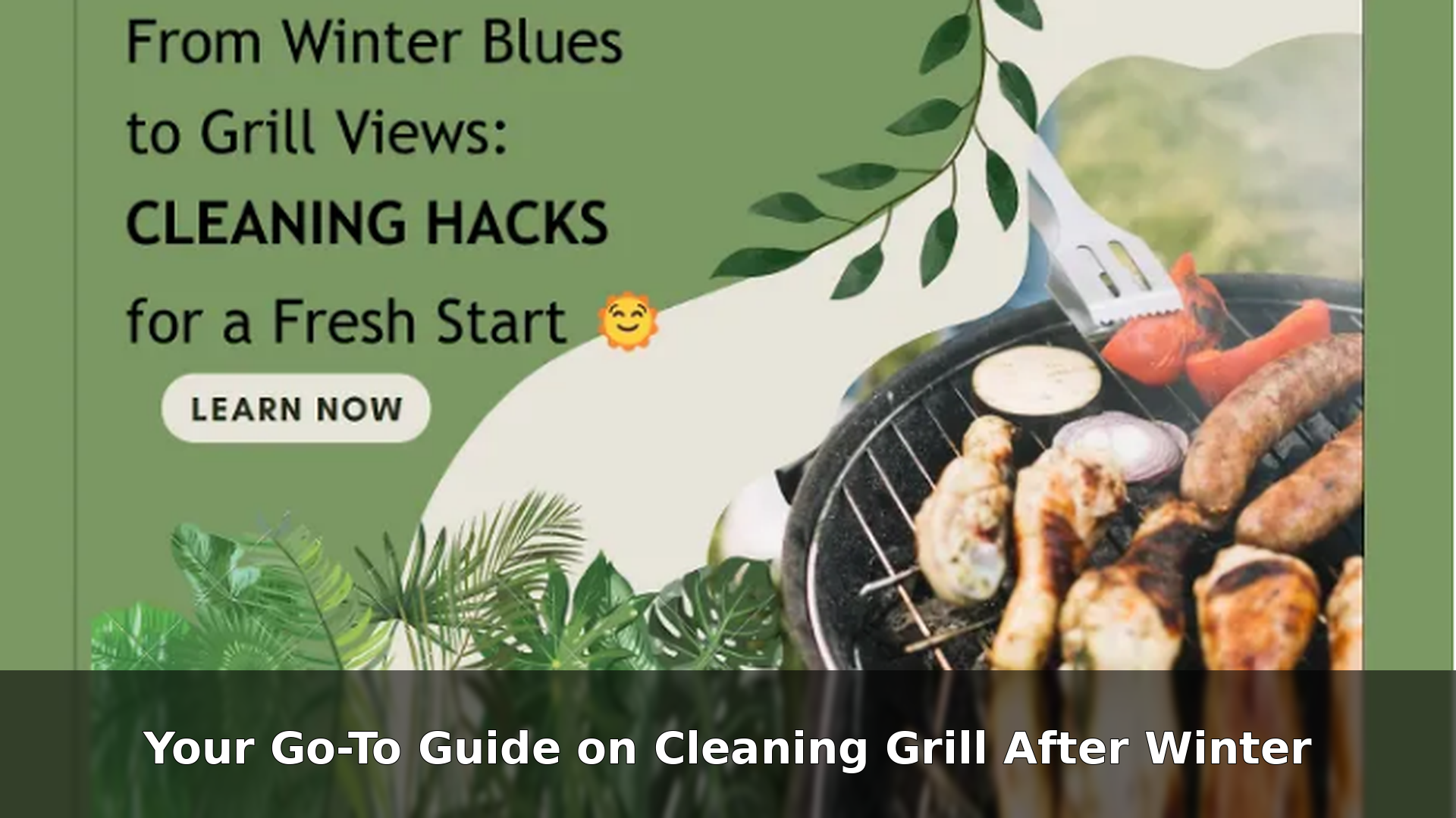 Your Go-To Guide on Cleaning Grill After Winter