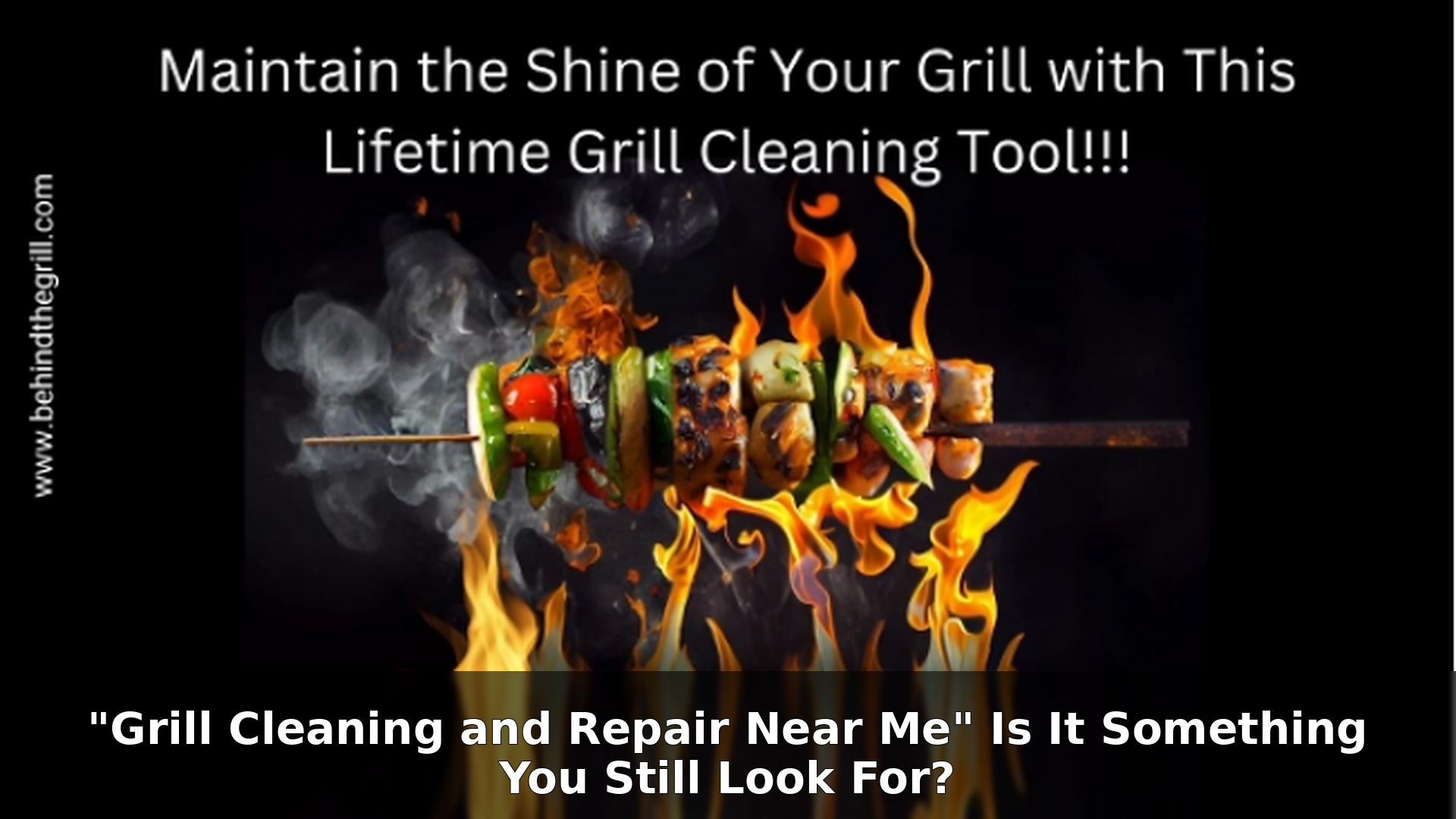 "Grill Cleaning and Repair Near Me" Is It Something You Still Look For?