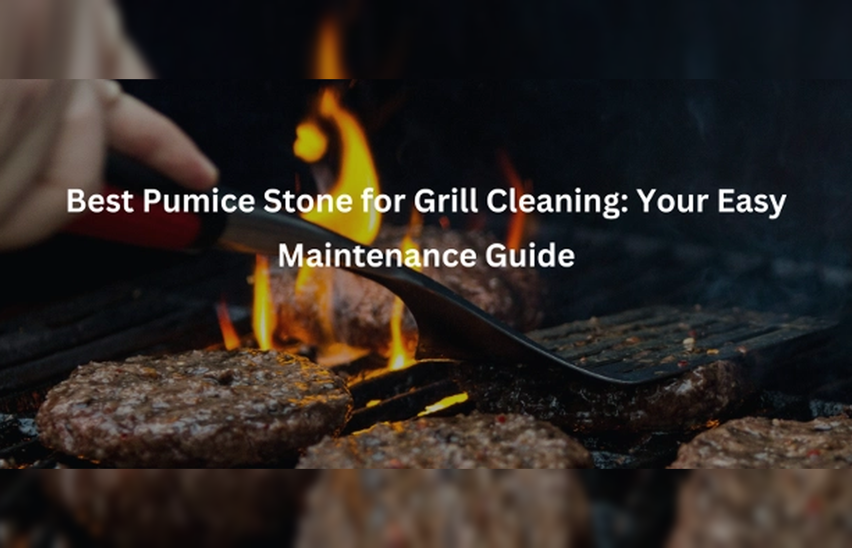 Best Pumice Stone for Grill Cleaning: Your Easy Maintenance Guide