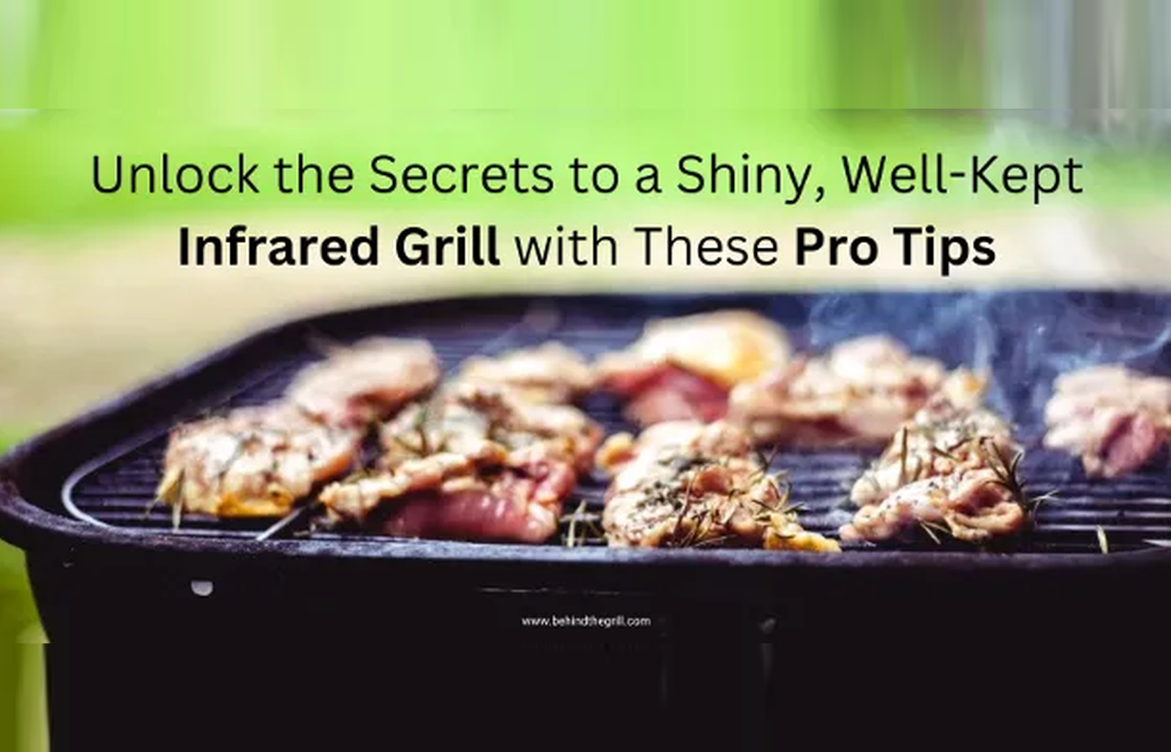 A Guide to Cleaning Infrared Grill