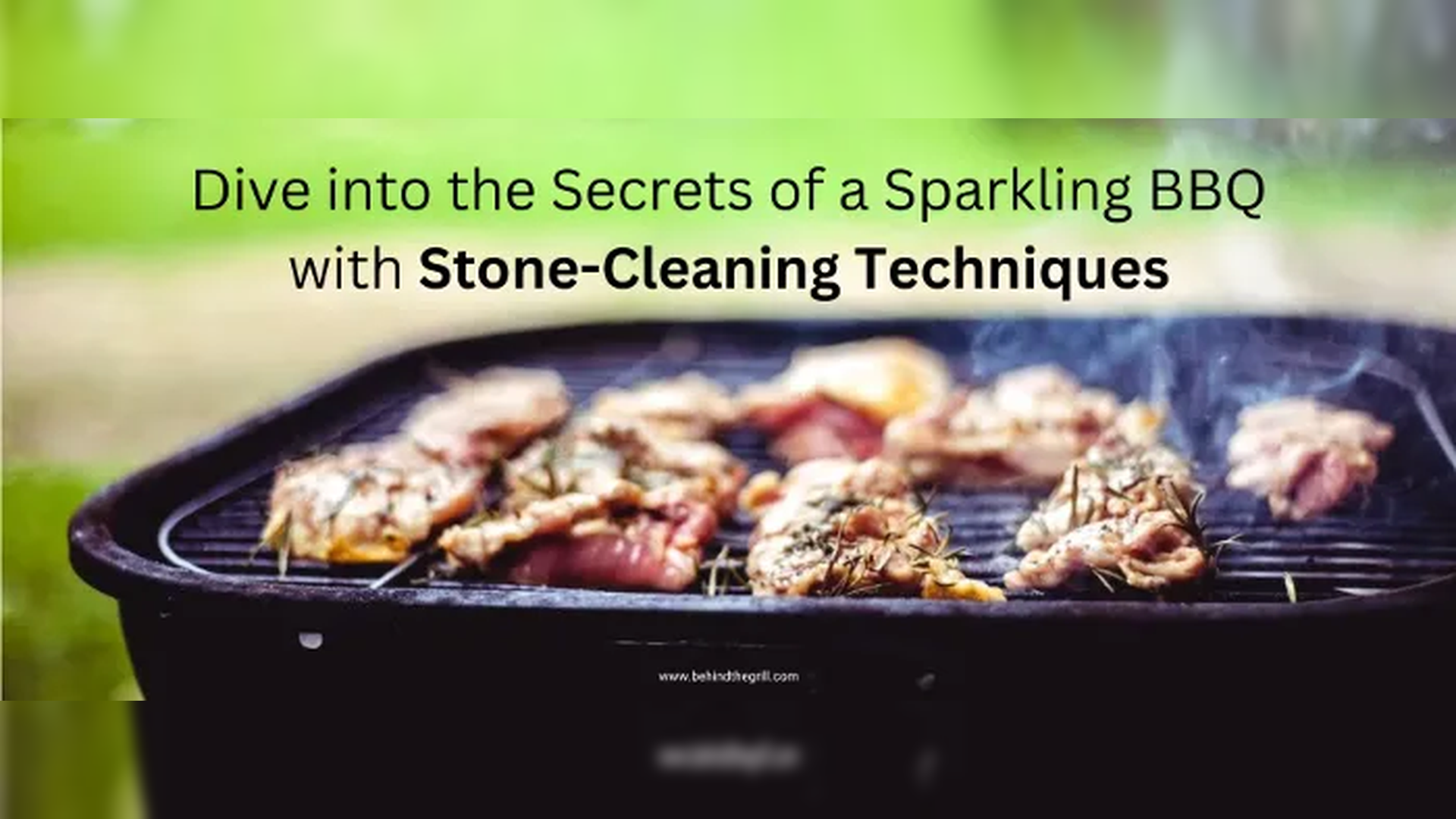 Cleaning Grill with Stone: The Secrets to a Sparkling BBQ