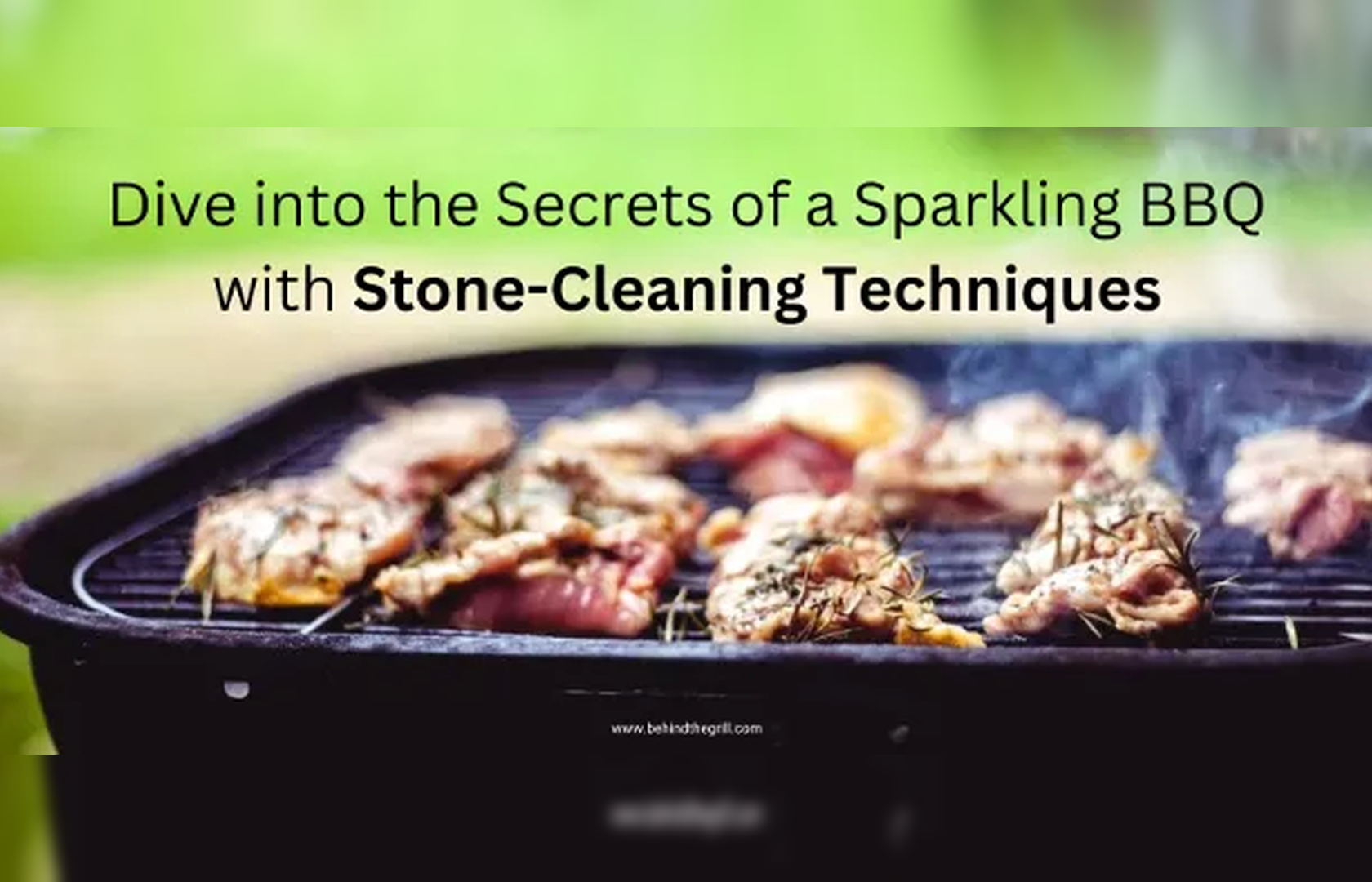 Cleaning Grill with Stone: The Secrets to a Sparkling BBQ