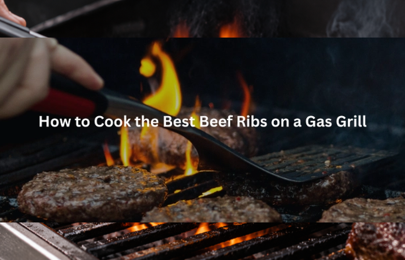 How to Cook the Best Beef Ribs on a Gas Grill