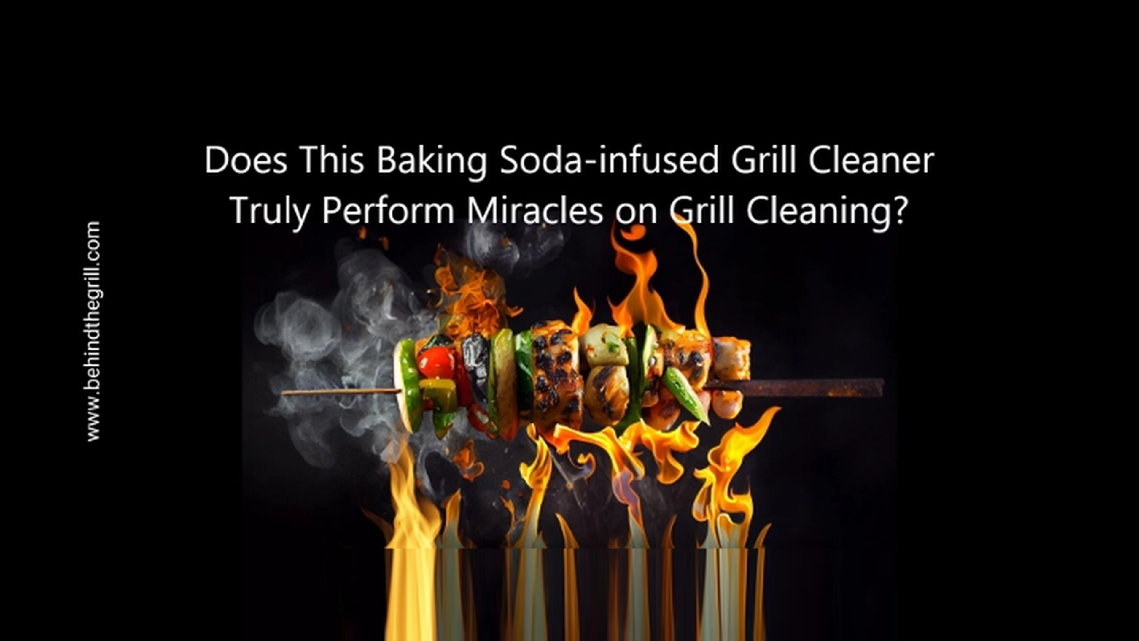 Grill Cleaner with Baking Soda – Can This Combo Really Work Wonders?
