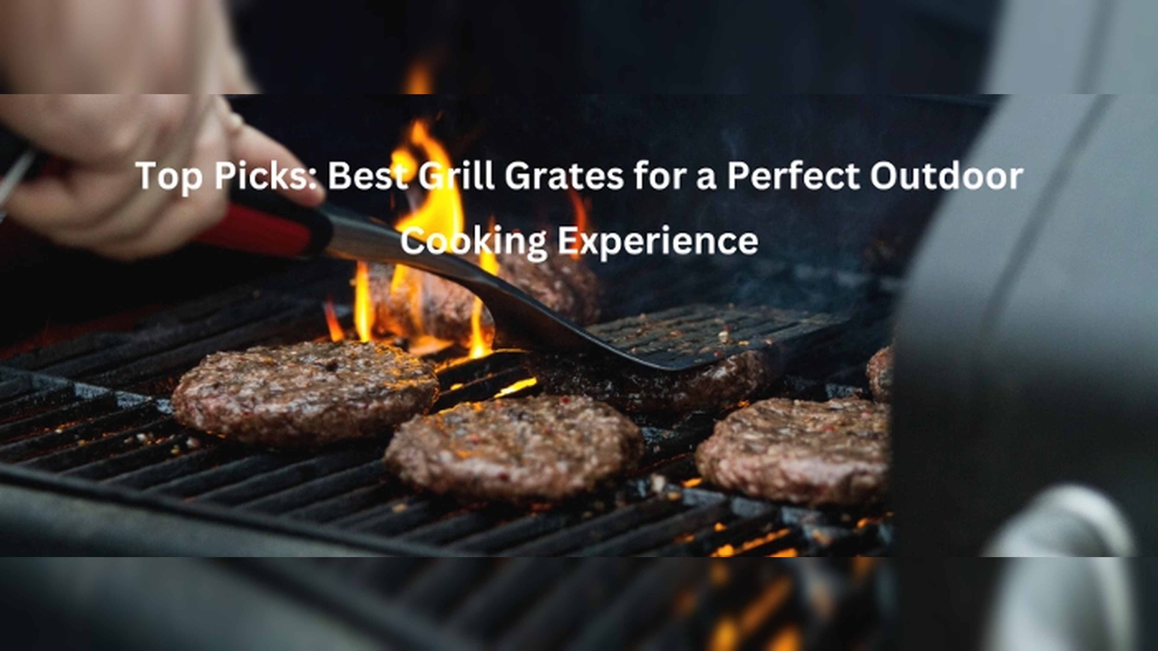 Best Grill Grates: Top Picks for a Perfect Outdoor Cooking Experience