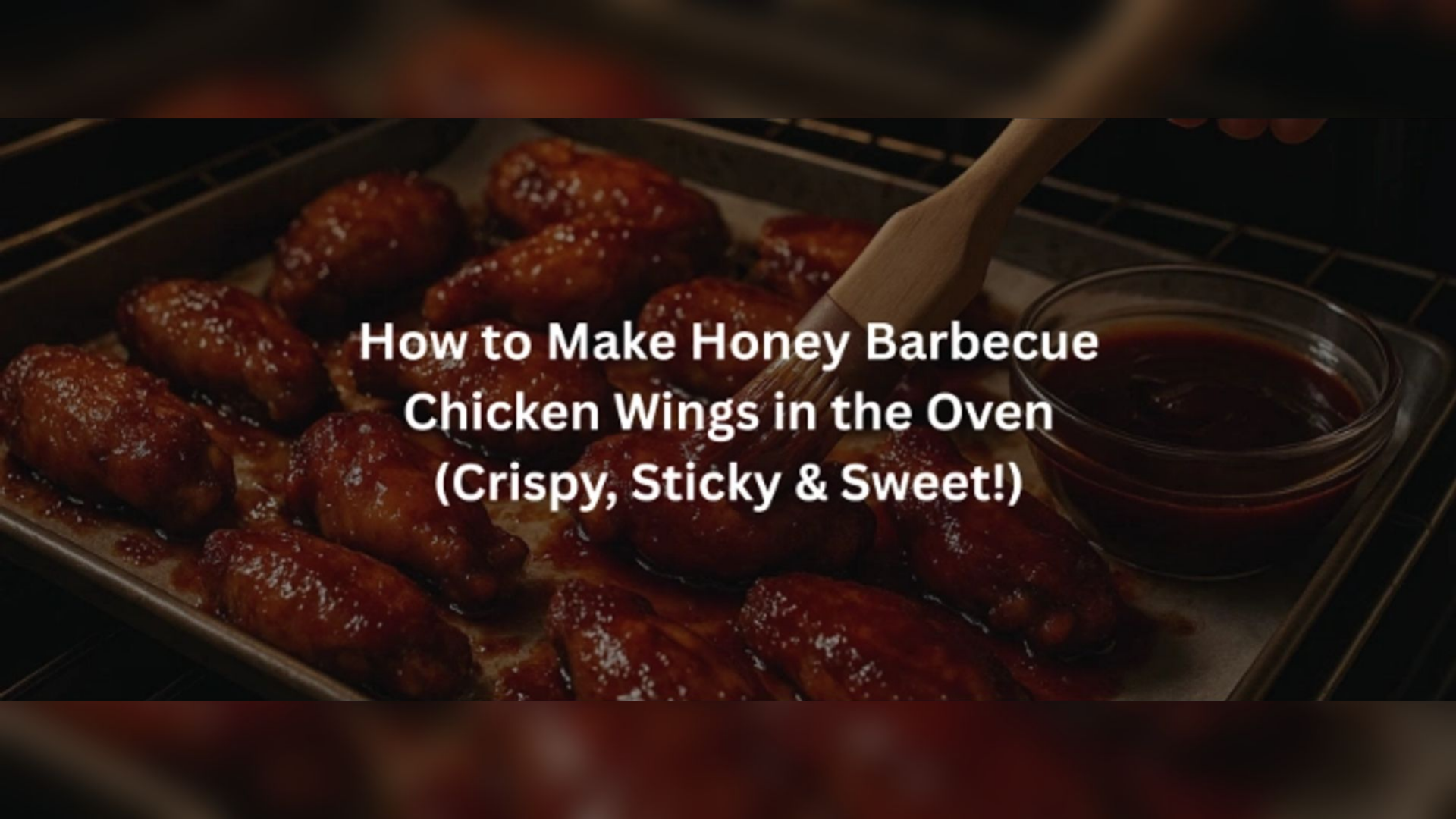 Learn How To Make Honey Barbecue Chicken Wings In The Oven