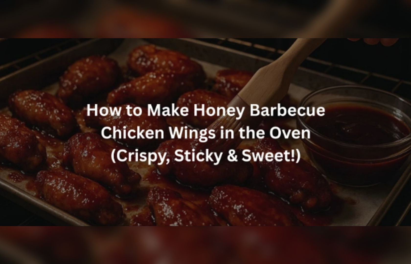Learn How To Make Honey Barbecue Chicken Wings In The Oven