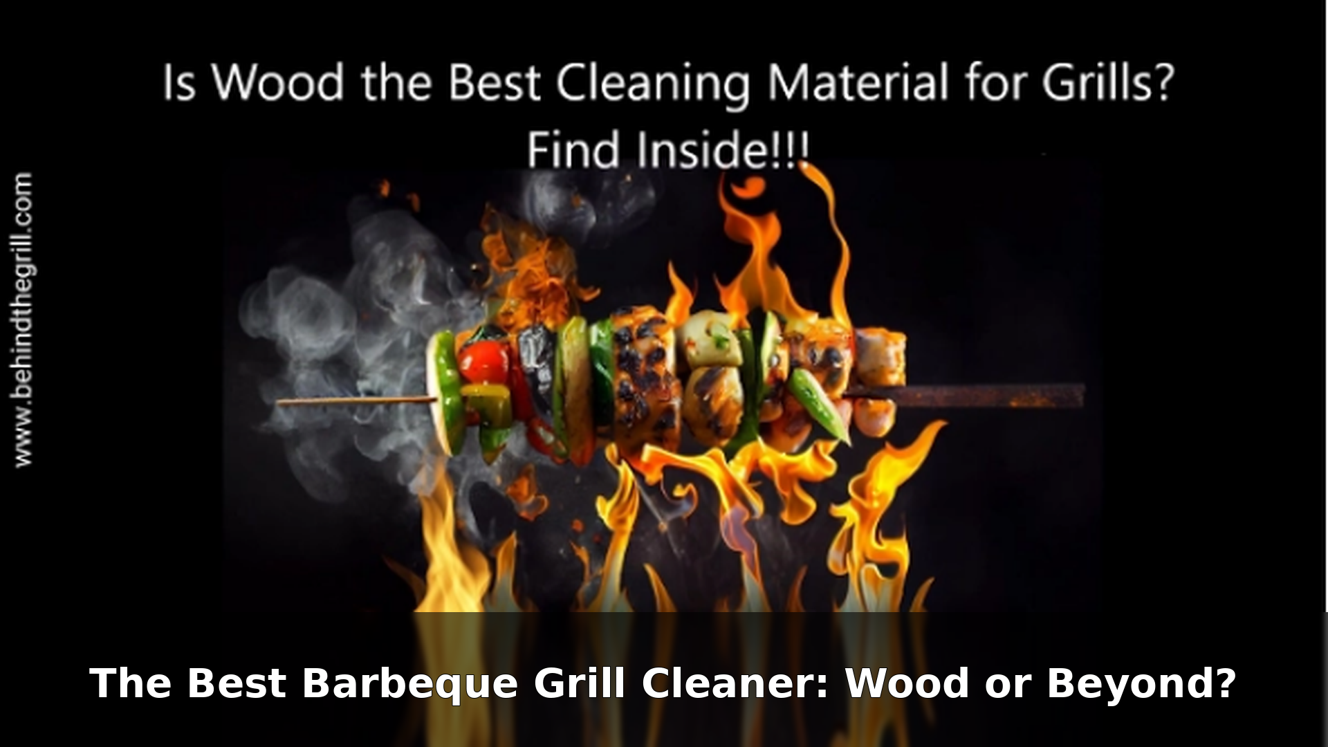 The Best Barbeque Grill Cleaner: Wood or Beyond?