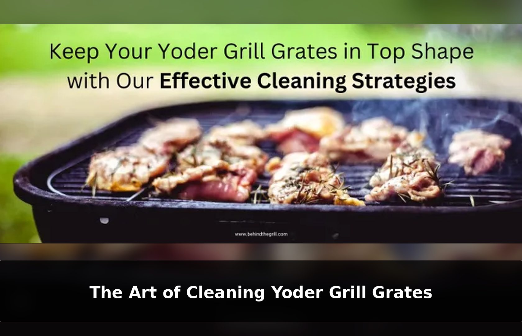 The Art of Cleaning Yoder Grill Grates