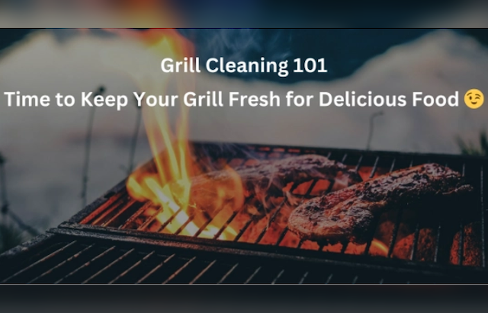 When Should You Clean a Grill? A Guide to Keeping It Fresh