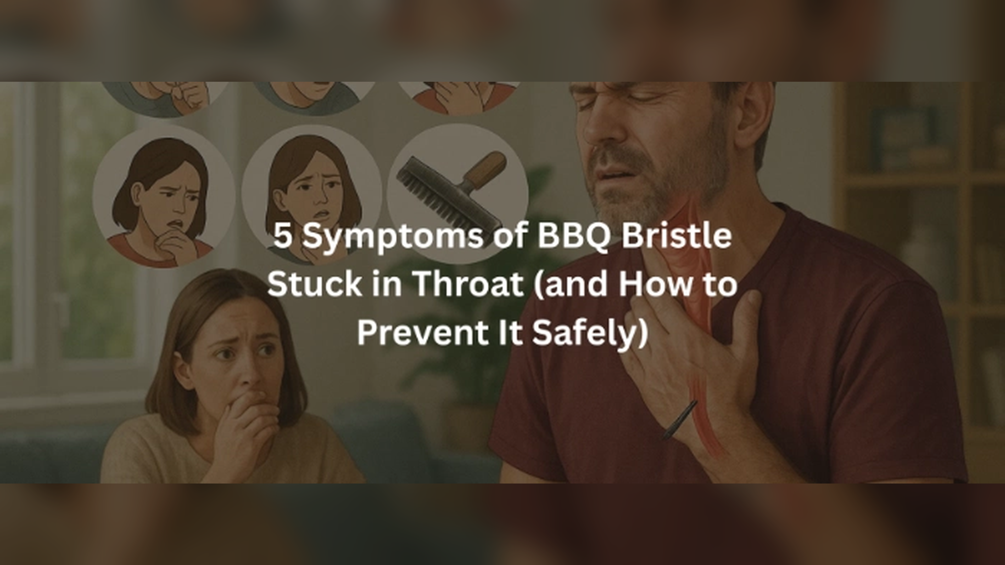 5 Symptoms Of BBQ Bristle Stuck In Throat You Shouldn’t Ignore